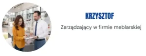Kurs kadrowo-płacowy od podstaw – rozmowa nad dokumentem, napis „Krzysztof – Zarządzający w firmie meblarskiej”